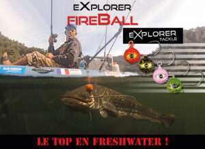 Fireball Explorer Tackle : le top en freshwater !