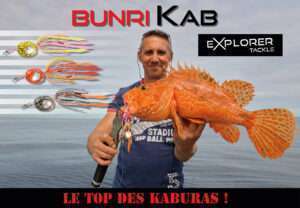 Bunri Kab Explorer Tackle : le kabura au top !